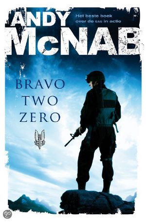 [Andy McNab's Army Memoirs 01] • Bravo Two Zero